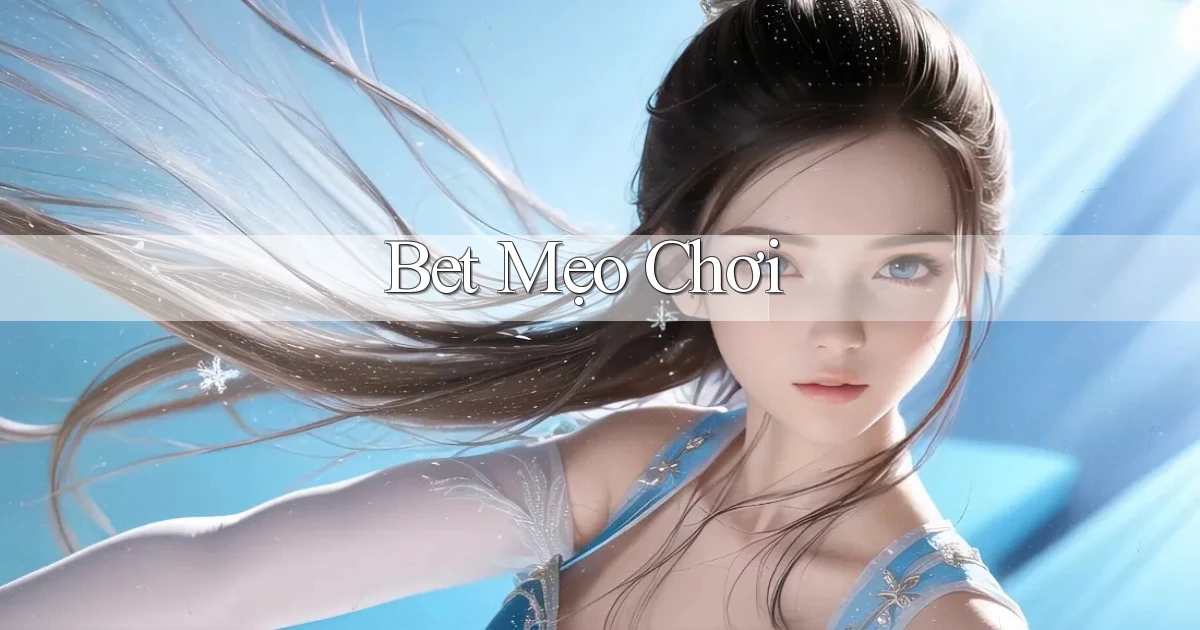 bet Mẹo chơi