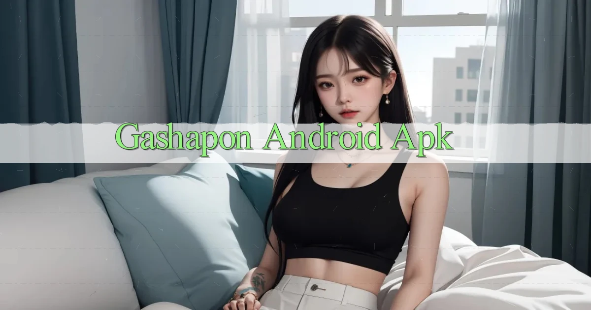 Gashapon Android apk