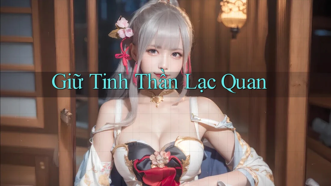 Giữ Tinh Thần Lạc Quan Giữ Tinh Thần Lạc Quan
