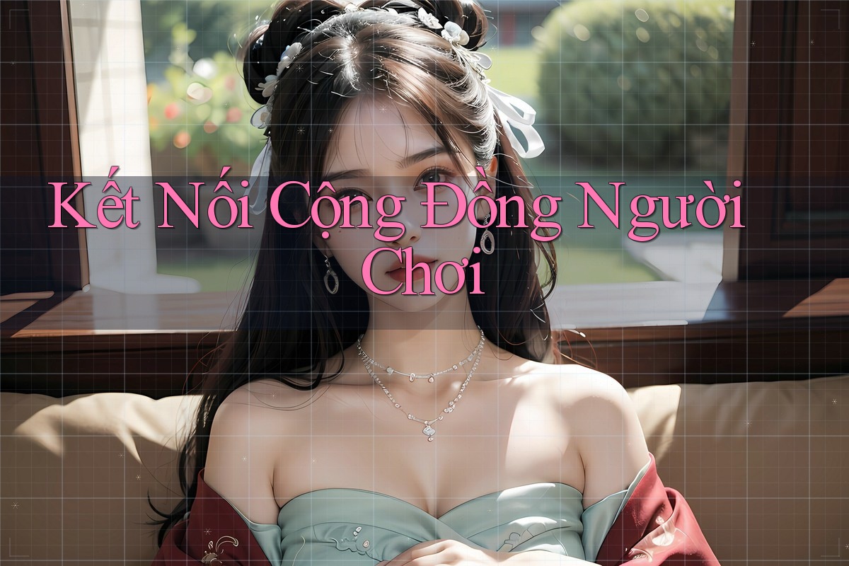 Kết nối cộng đồng người chơi