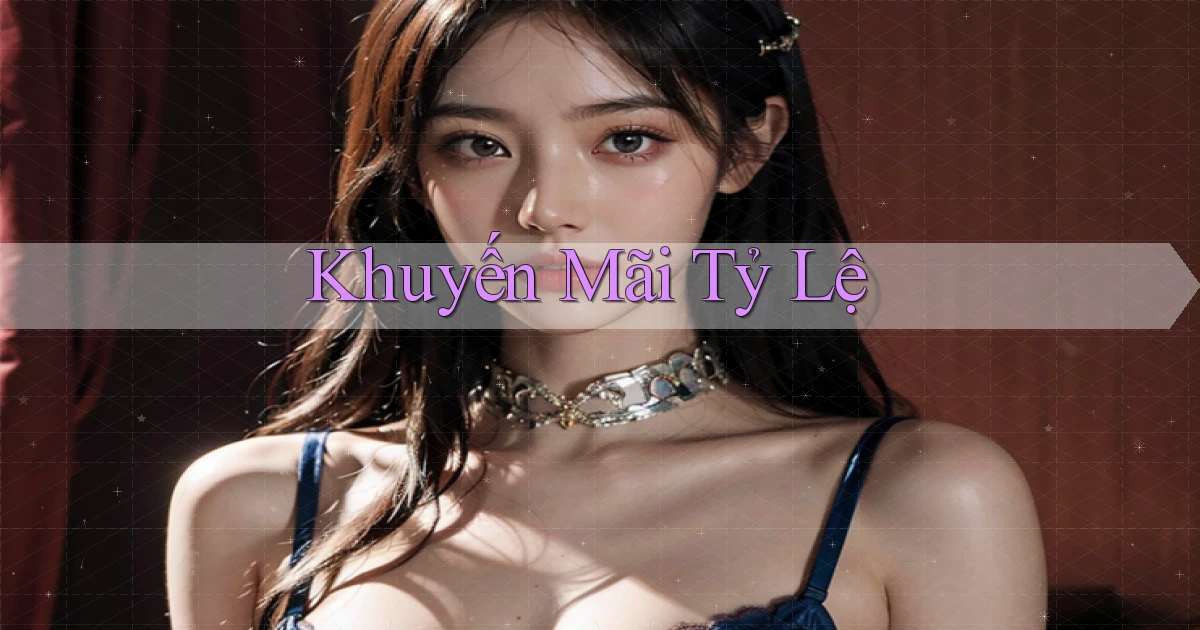 Khuyến mãi Tỷ lệ