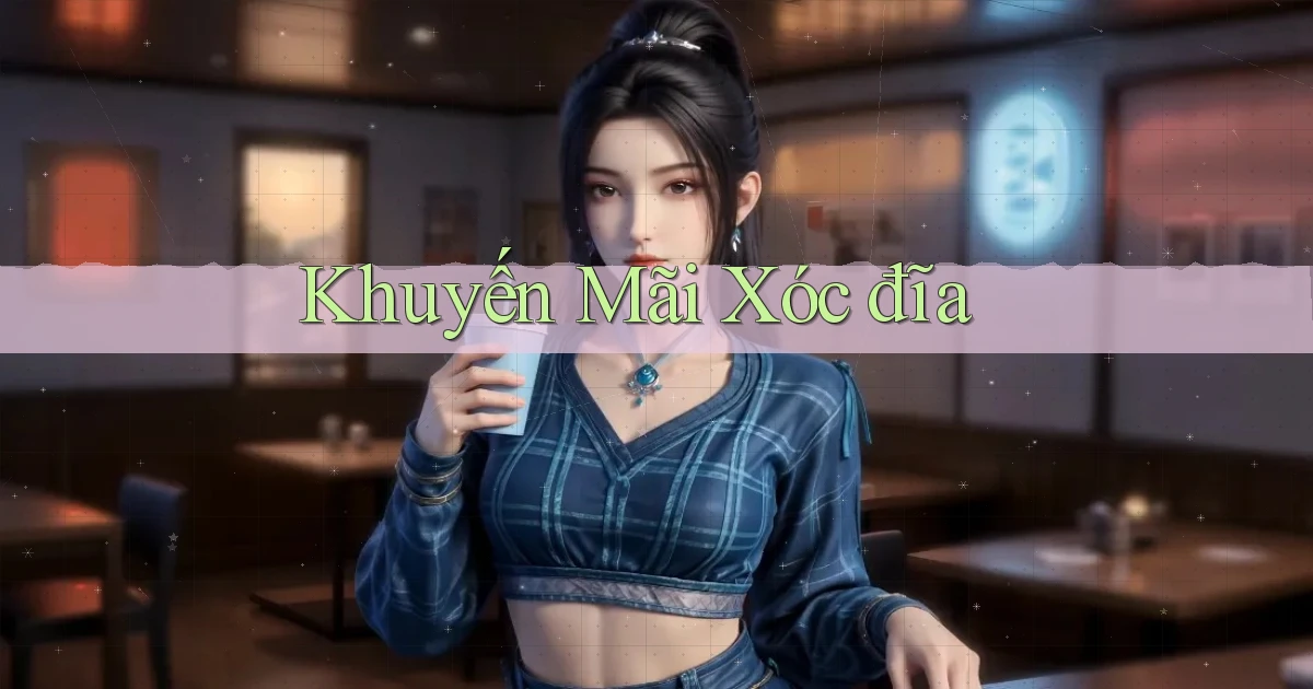 Khuyến mãi Xóc đĩa