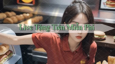 Live Tặng tiền miễn phí