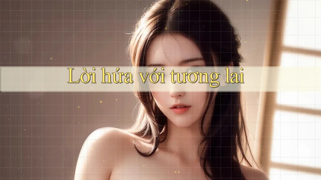 Lời hứa với tương lai Lời hứa với tương lai