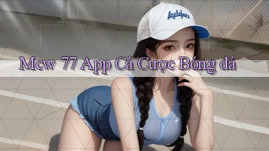 mcw 77 app cá cược bóng đá