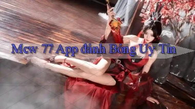 mcw 77 app đánh bóng uy tín