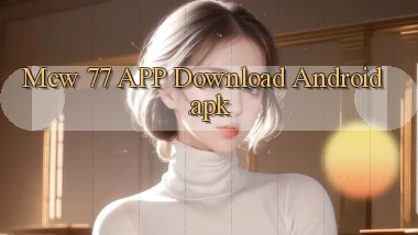 mcw 77 APP download Android.apk