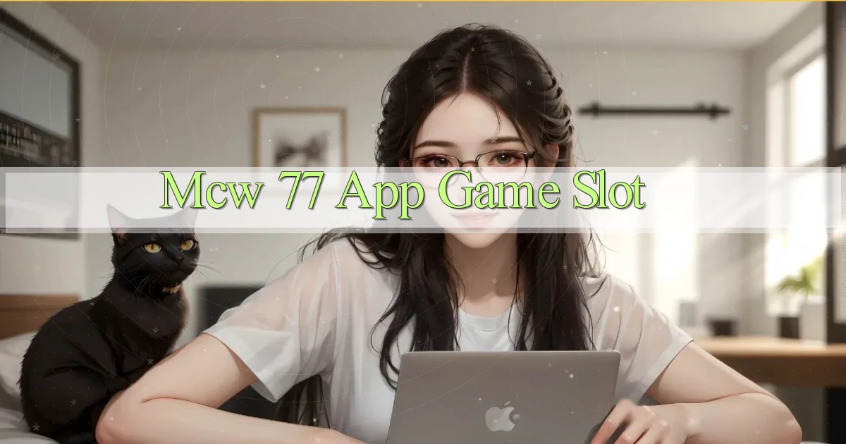 mcw 77 app game slot