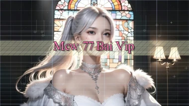 mcw 77 bài vip