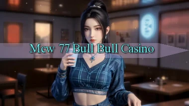 mcw 77 bull bull casino