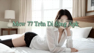 mcw 77 trên di động apk