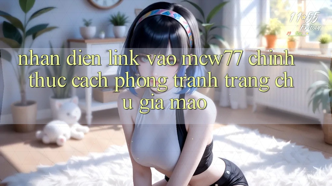 Nhận Diện Link Vào MCW77 Chính Thức – Cách Phòng Tránh Trang chủ Giả Mạo Nhận Diện Link Vào MCW77 Chính Thức – Cách Phòng Tránh Trang chủ Giả Mạo