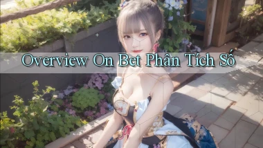 overview on bet phân tích số