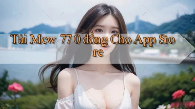 tải mcw 77 0 đồng cho app store